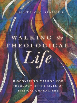 cover image of Walking the Theological Life